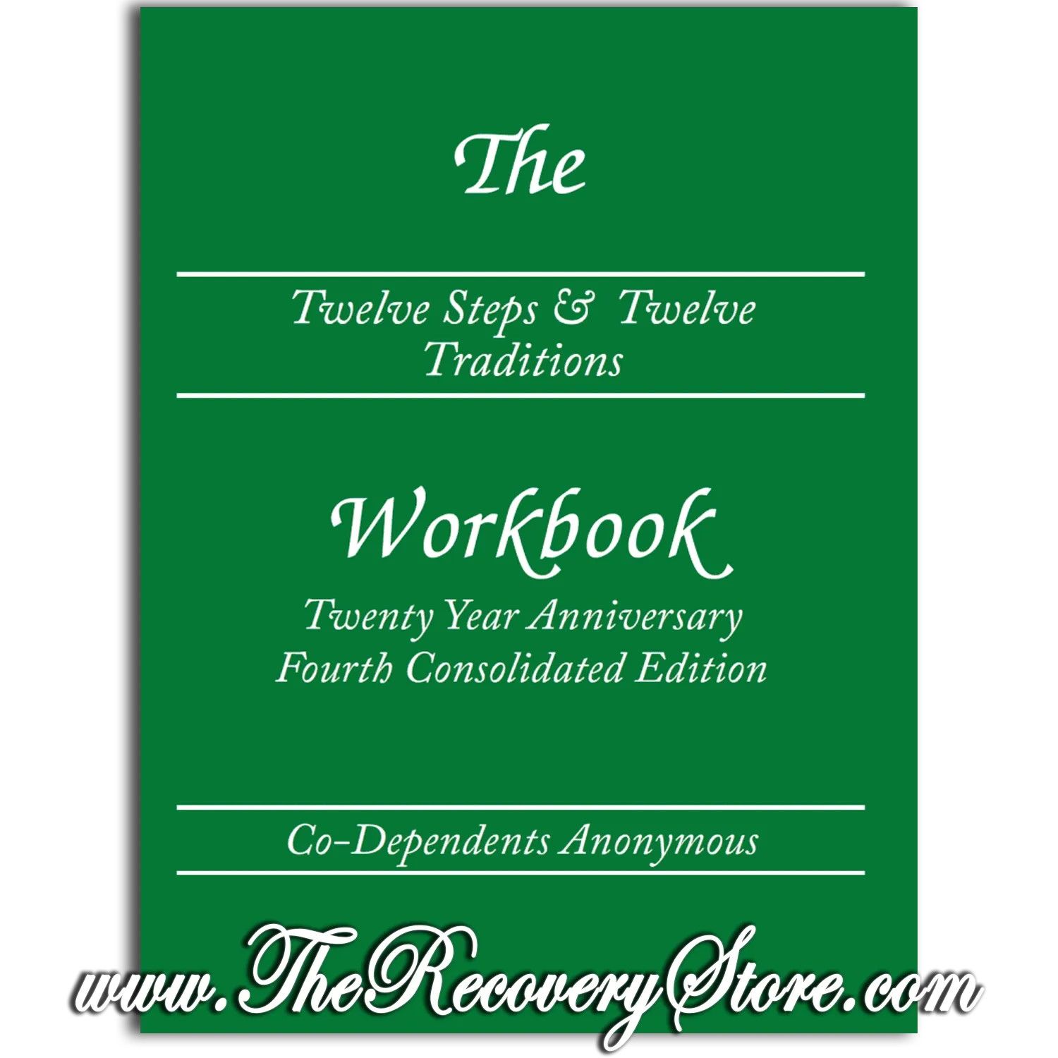 Workbook -  The 12 Steps &amp; 12 Traditions - Codependents Anonymous