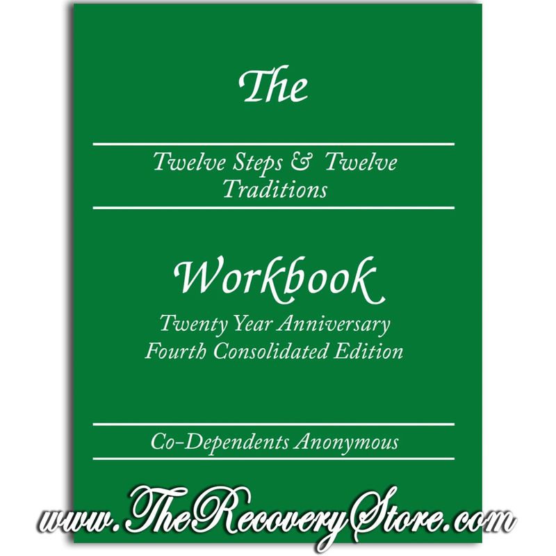 Workbook -  The 12 Steps &amp; 12 Traditions - Codependents Anonymous