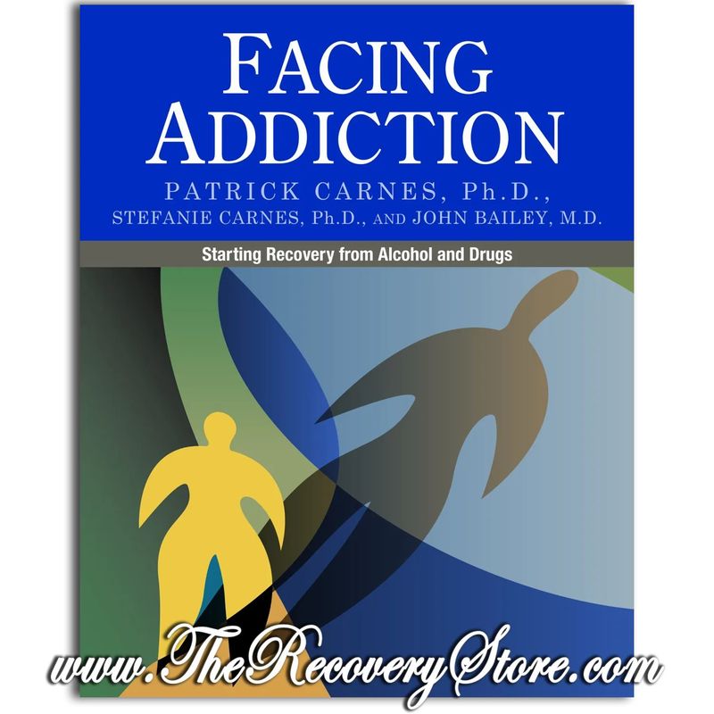 Workbook - Facing Addiction: Starting Recovery from Alcohol and Drugs
