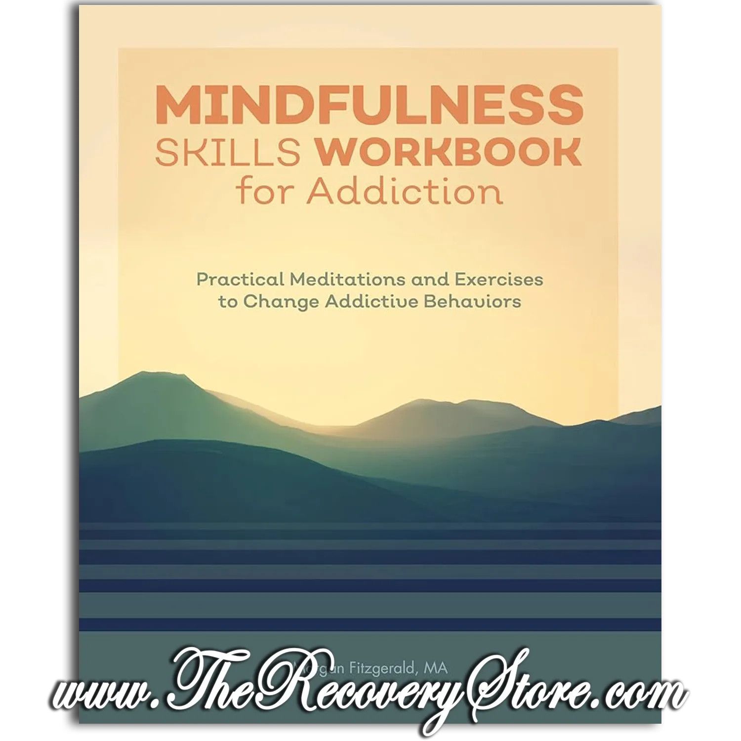 Workbook - Mindfulness Skills Workbook for Addiction: Practical Meditations and Exercises