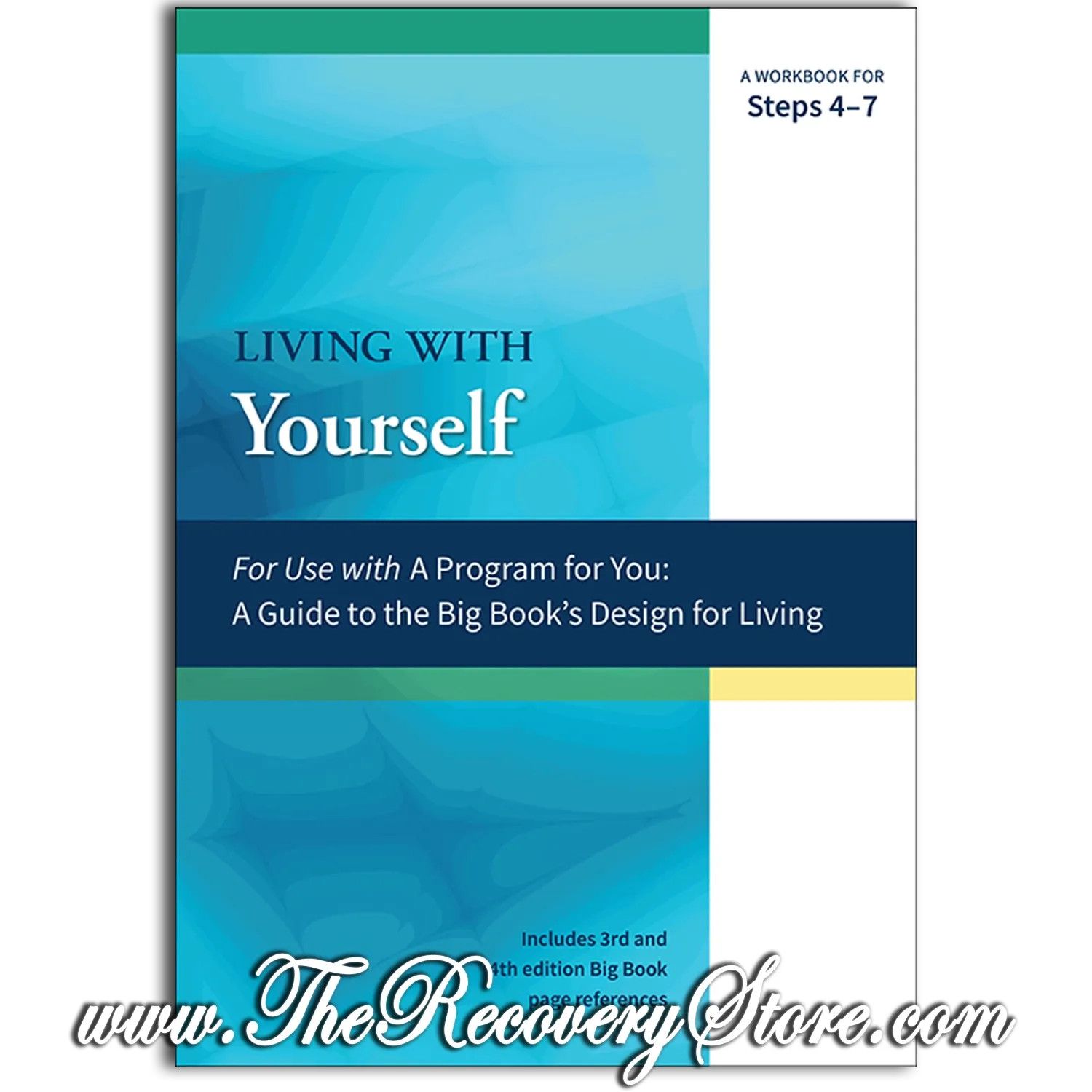 Workbook - Living  With Yourself - Steps 4-7