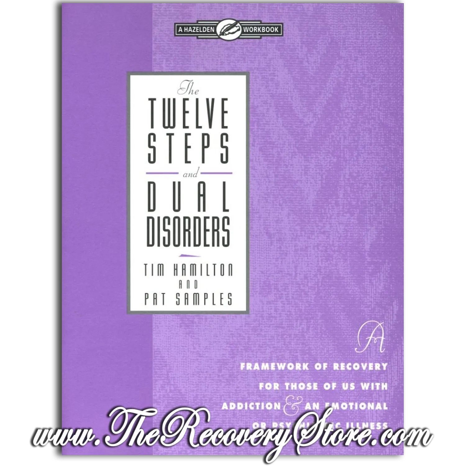 Workbook - The 12 Steps &amp; Dual Disorders