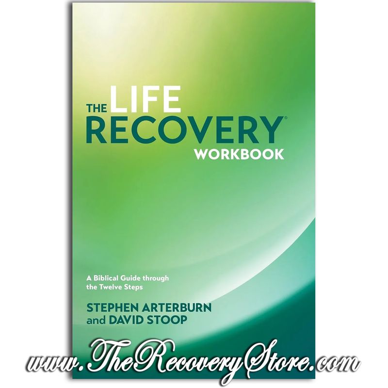 Workbook - The Life Recovery Workbook: A Biblical Guide Through the 12 Steps