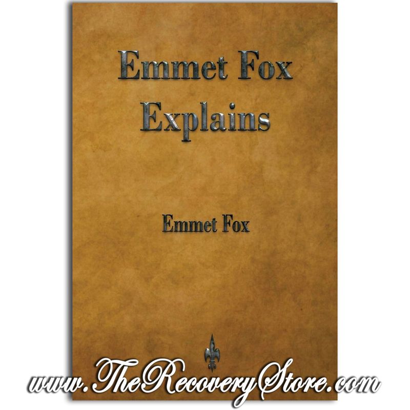 Emmet Fox Explains
