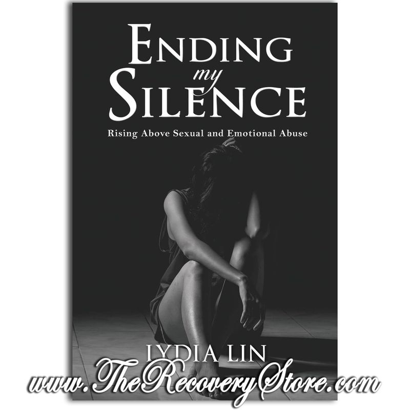 Ending My Silence: Rising Above Sexual and Emotional Abuse