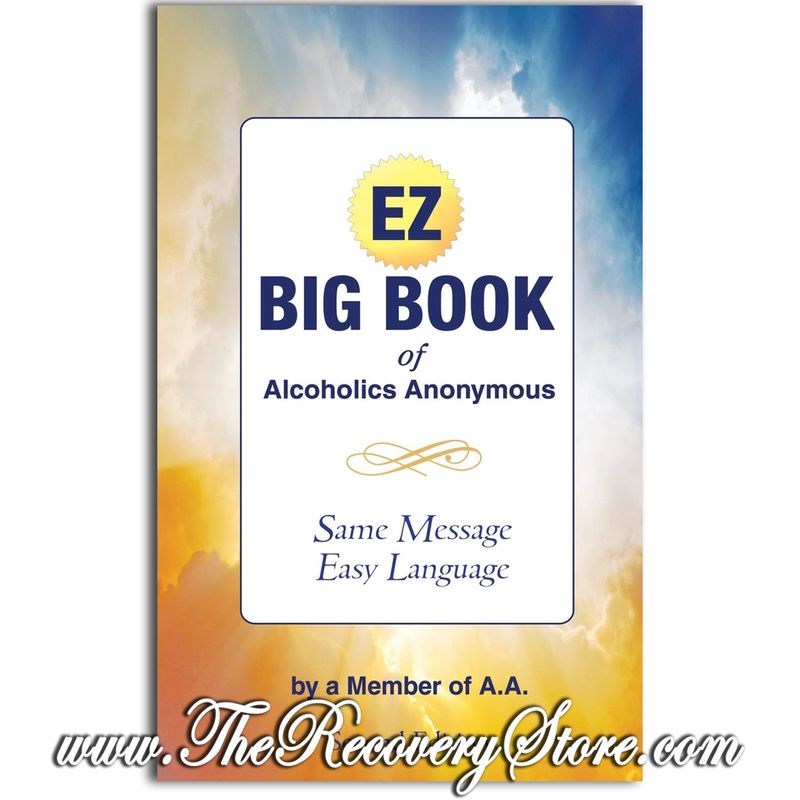 EZ Big Book of Alcoholics Anonymous