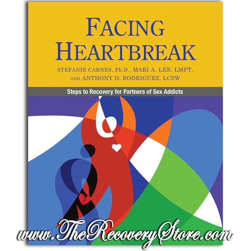 Facing Heartbreak: Steps to Recovery for Partners of Sex Addicts
