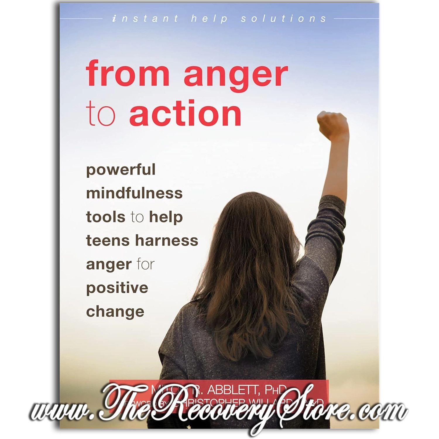 From Anger to Action - Powerful Mindfulness Tools to Help Teens