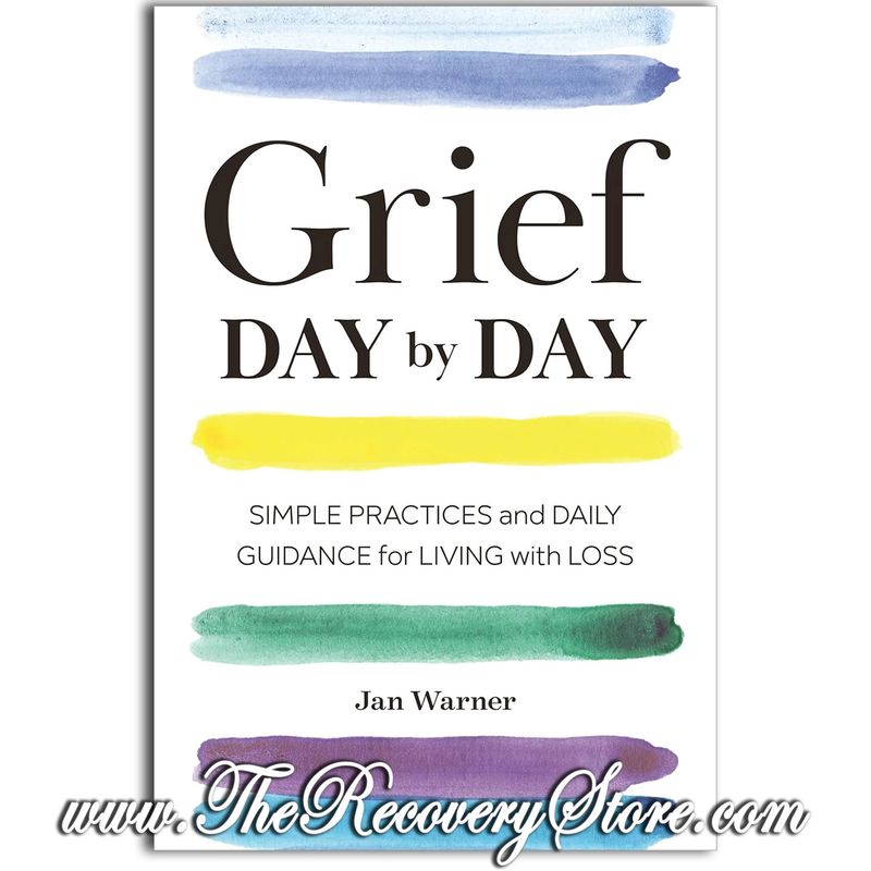 Grief Day by Day: Simple Practices and Daily Guidance