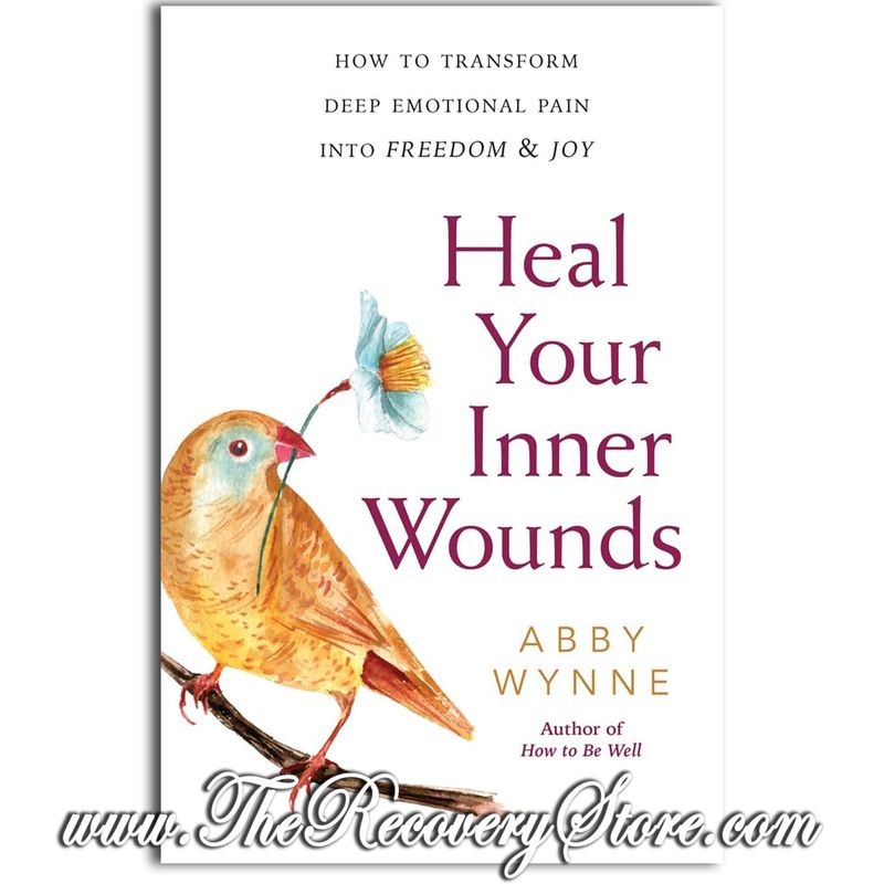 Heal Your Inner Wounds: How to Transform
