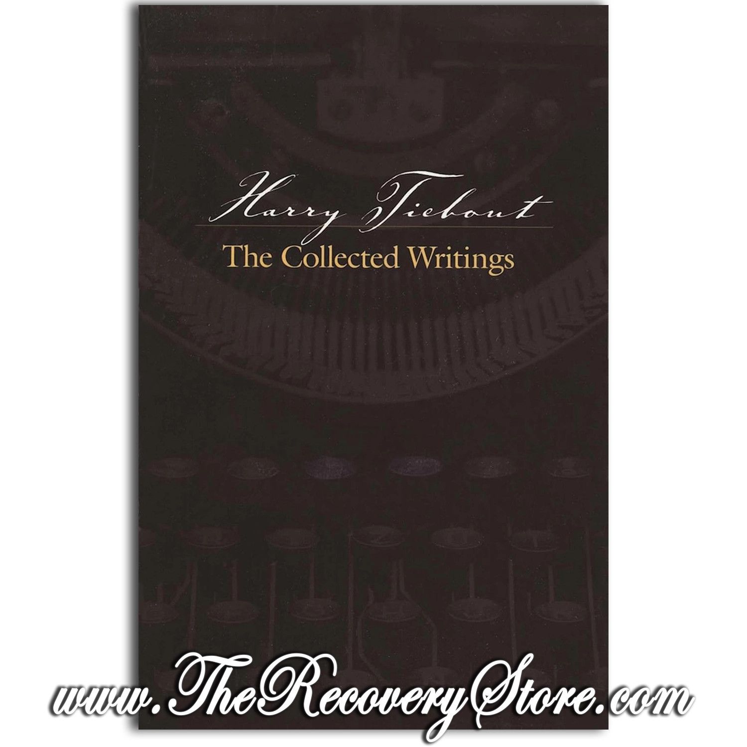 Harry Tiebout - Collected Writings