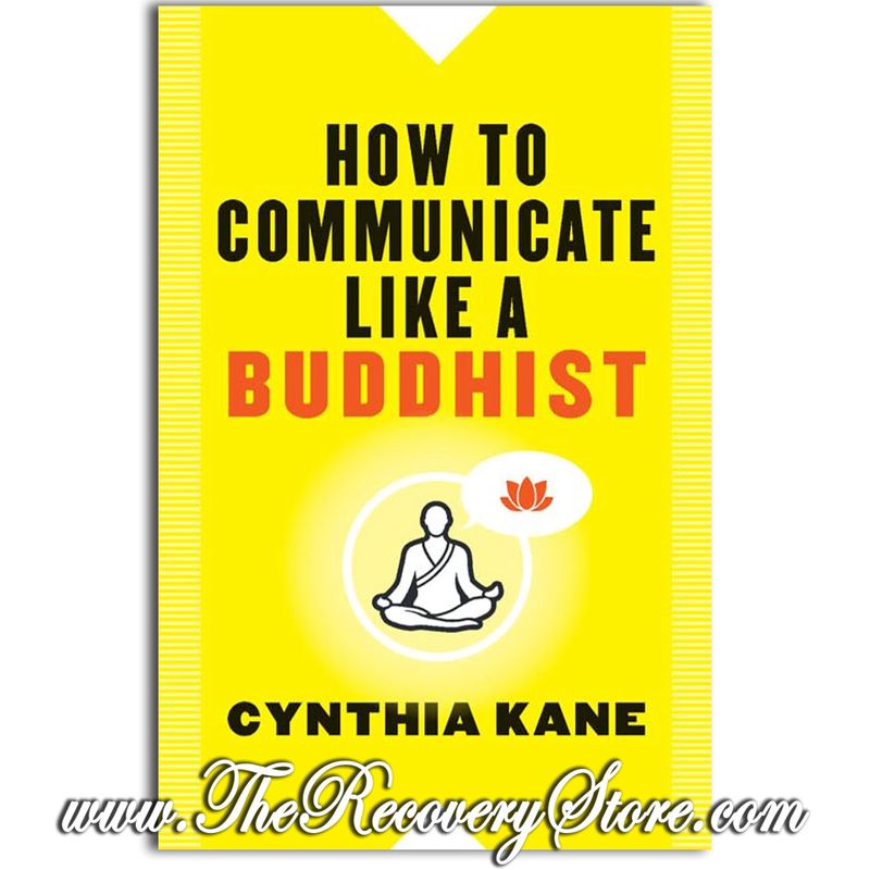 How to Communicate Like a Buddhist