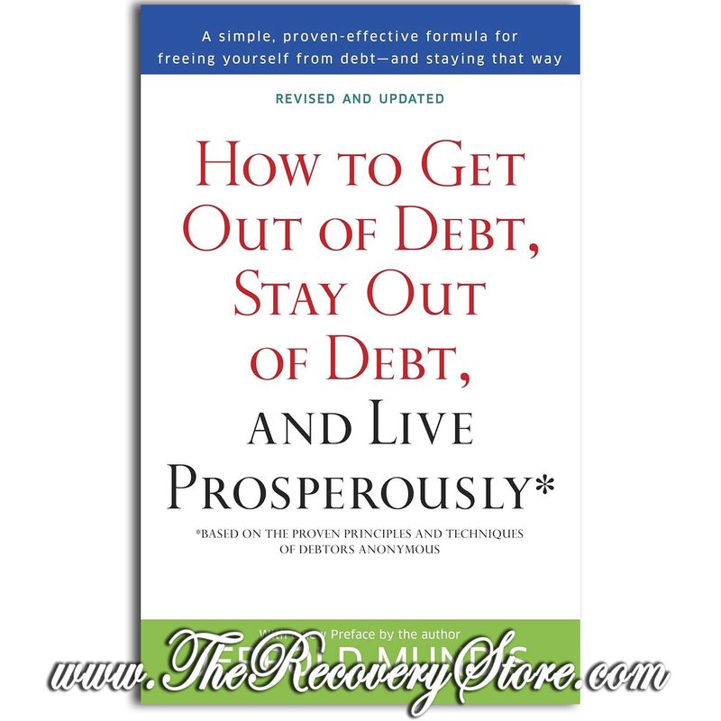 How to Get Out of Debt, Stay Out of Debt, and Live Prosperously