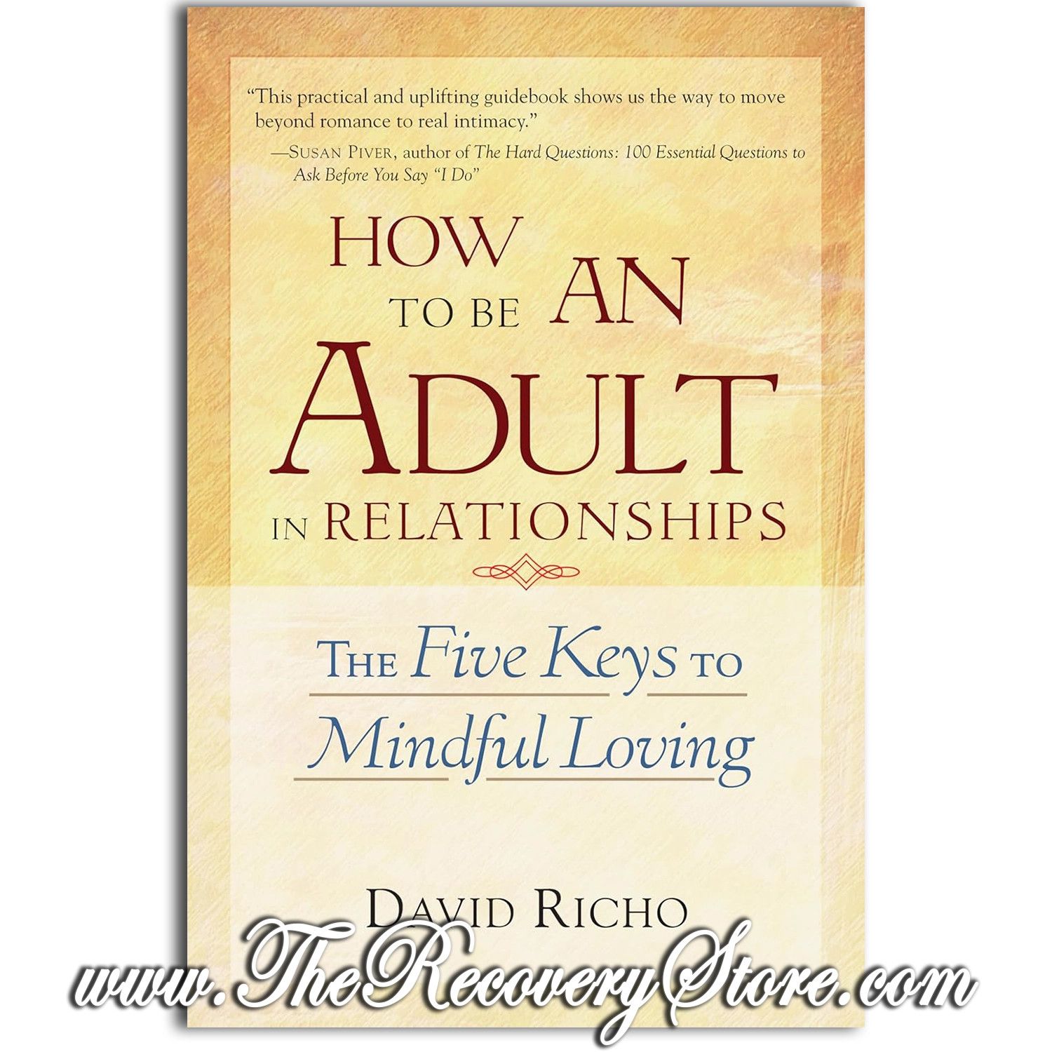 How to Be an Adult in Relationships