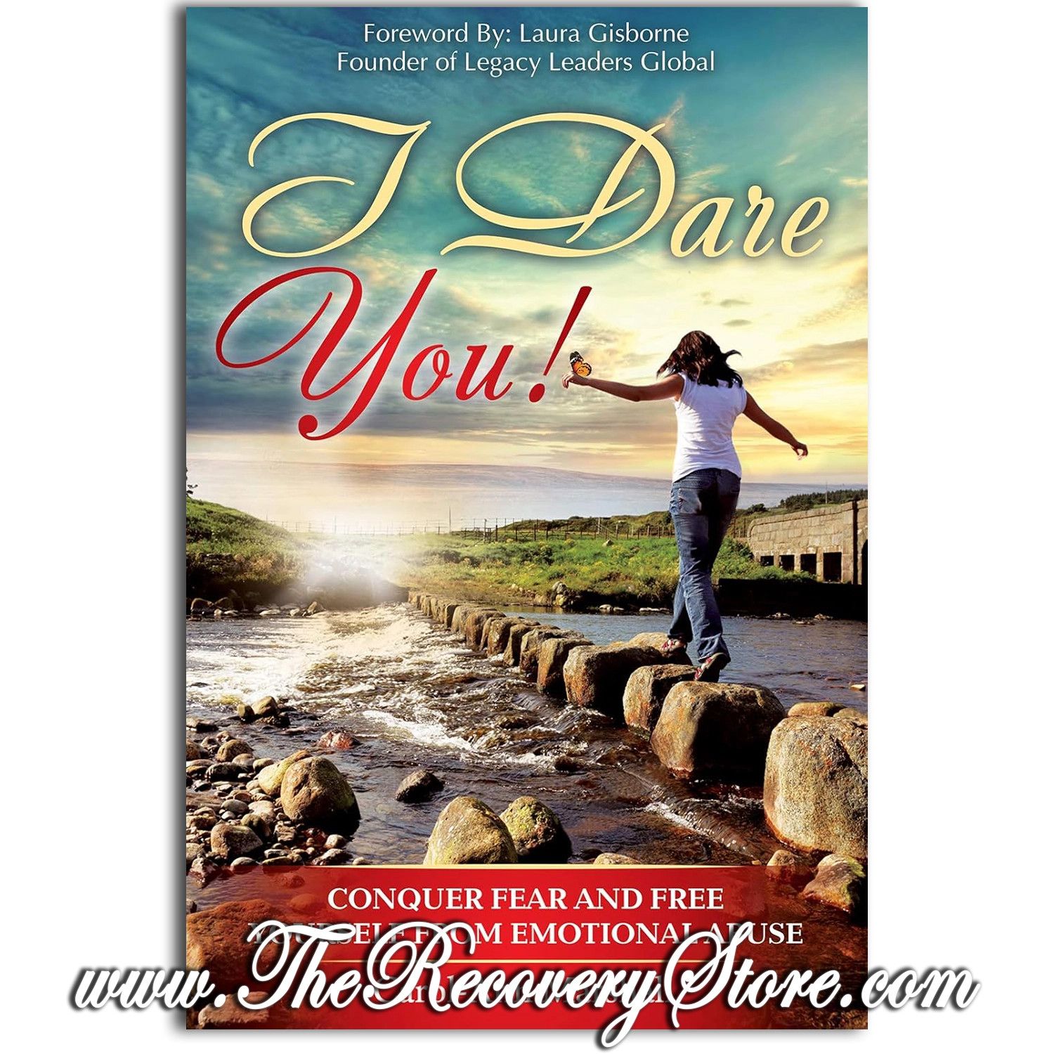 I Dare You: Conquer Fear and Free Yourself from Emotional Abuse