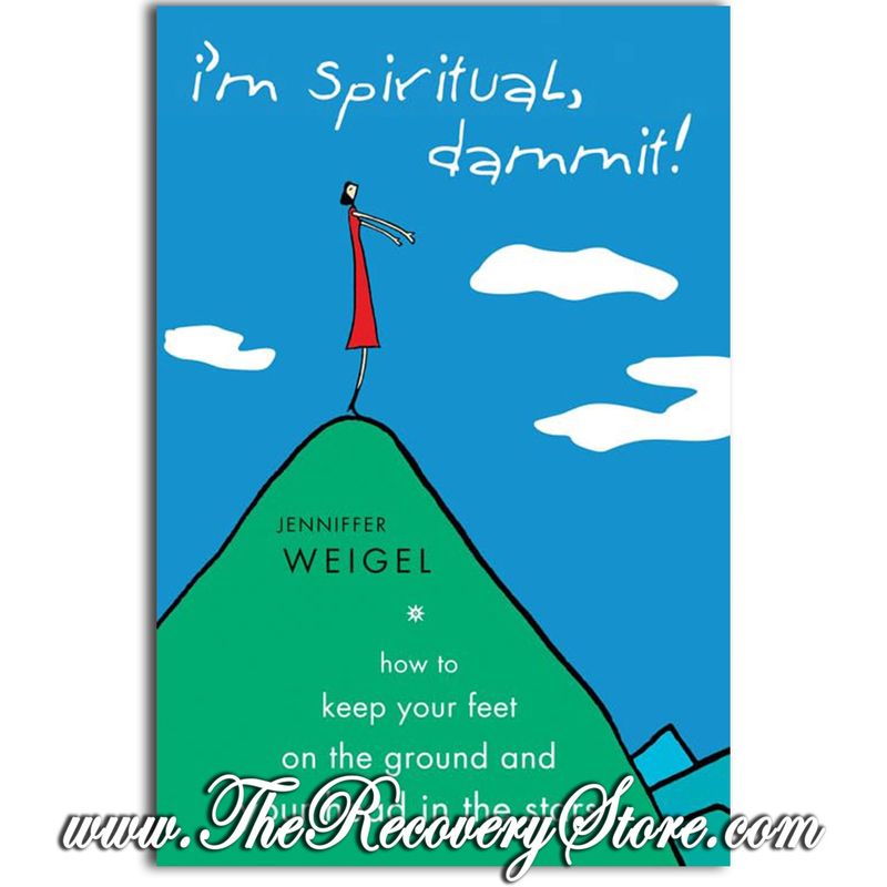 I&#39;m Spiritual, Dammit!