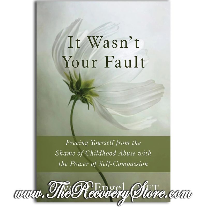 It Wasn&#39;t Your Fault - Freeing Yourself from the Shame