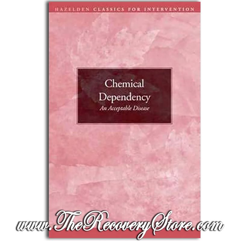 Pamphlet - Chemical Dependency An Acceptable Disease