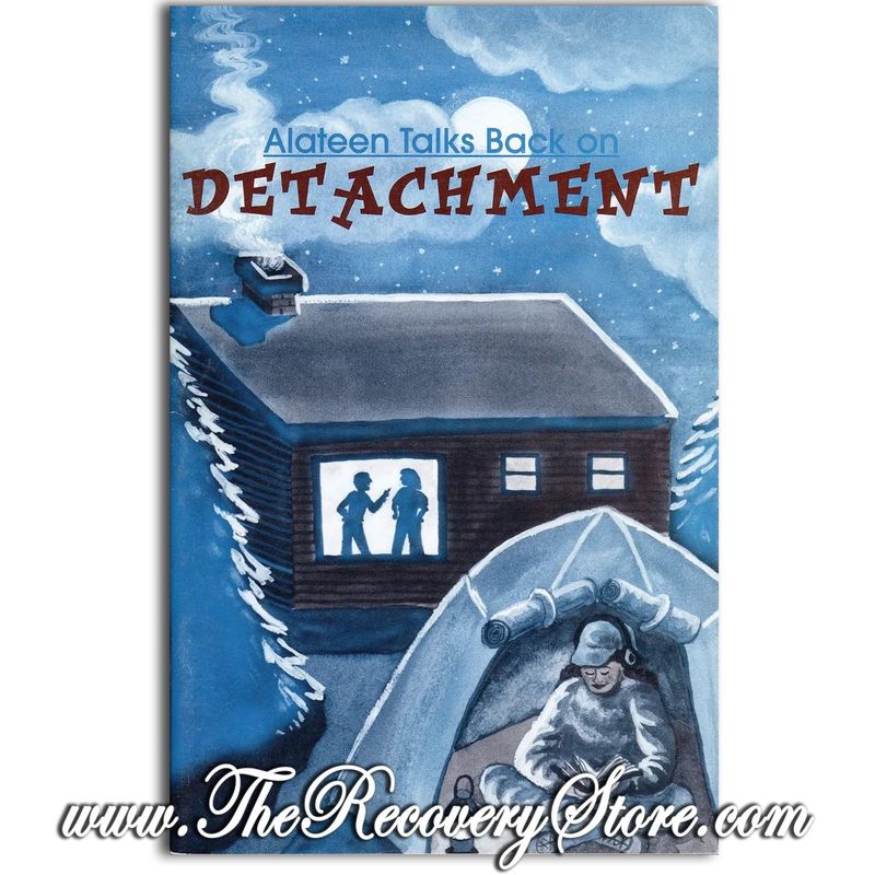 Pamphlet - Alateen Talks Back on: Detachment