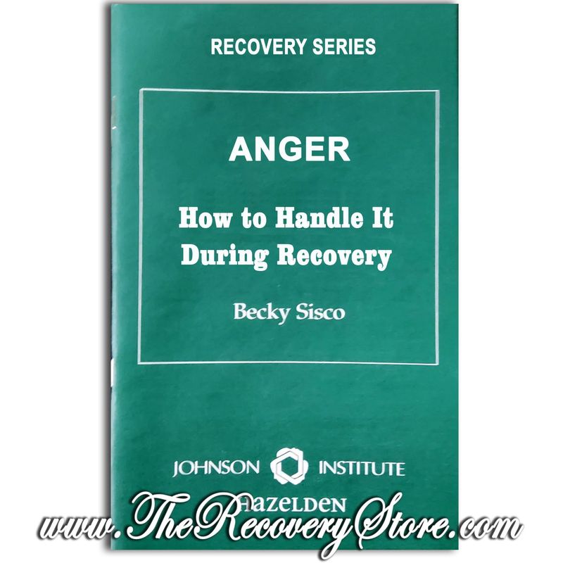 Pamphlet - Anger - How to Handle It During Recovery
