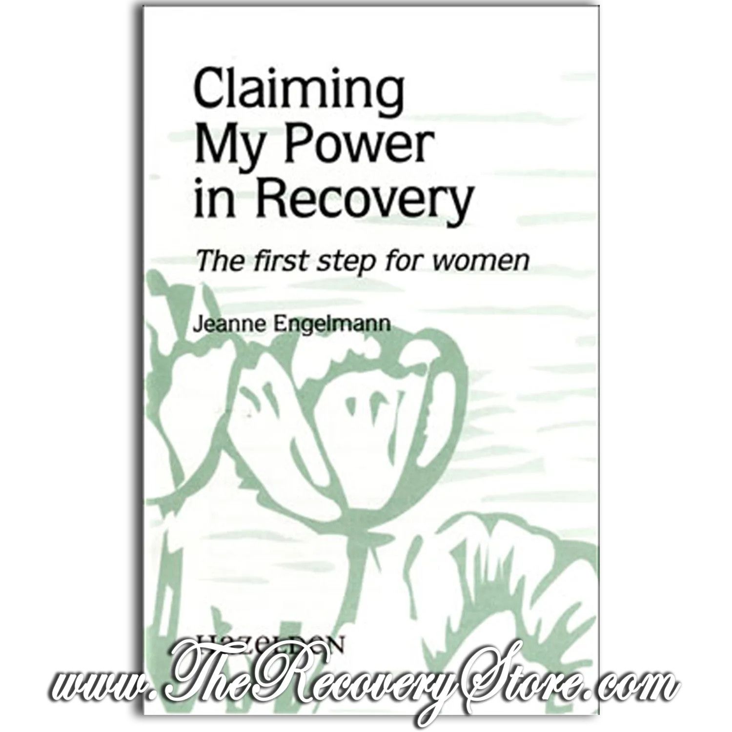 Pamphlet - Claiming My Power In Recovery - The First Step For Women