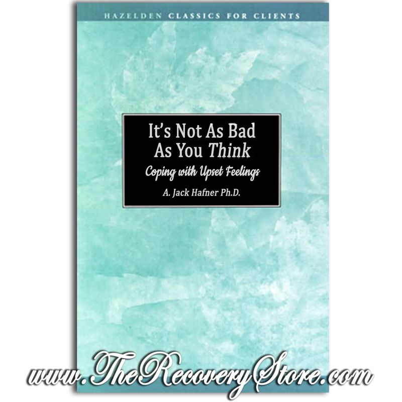 Pamphlet - It&#39;s Not As Bad As You Think - Coping with Upset Feelings