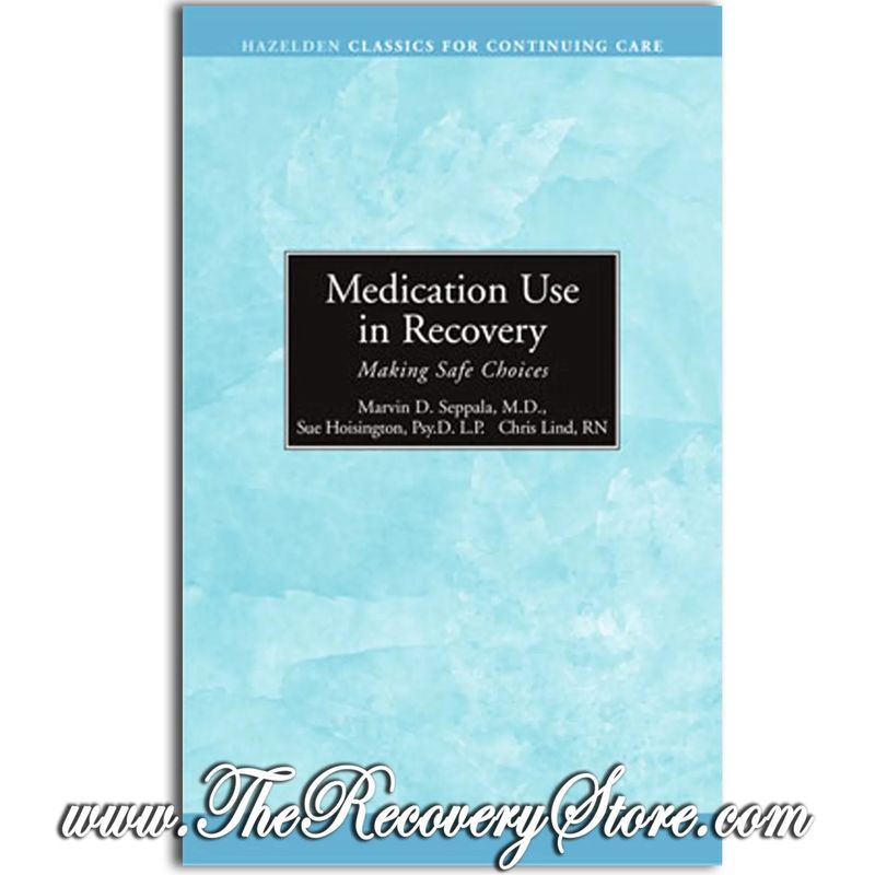 Pamphlet - Medication Use in Recovery - Making Safe Choices