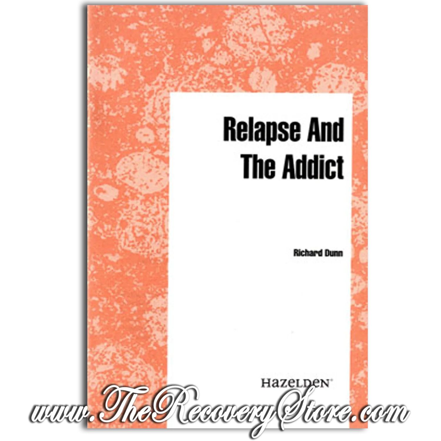 Pamphlet - Relapse and the Addict