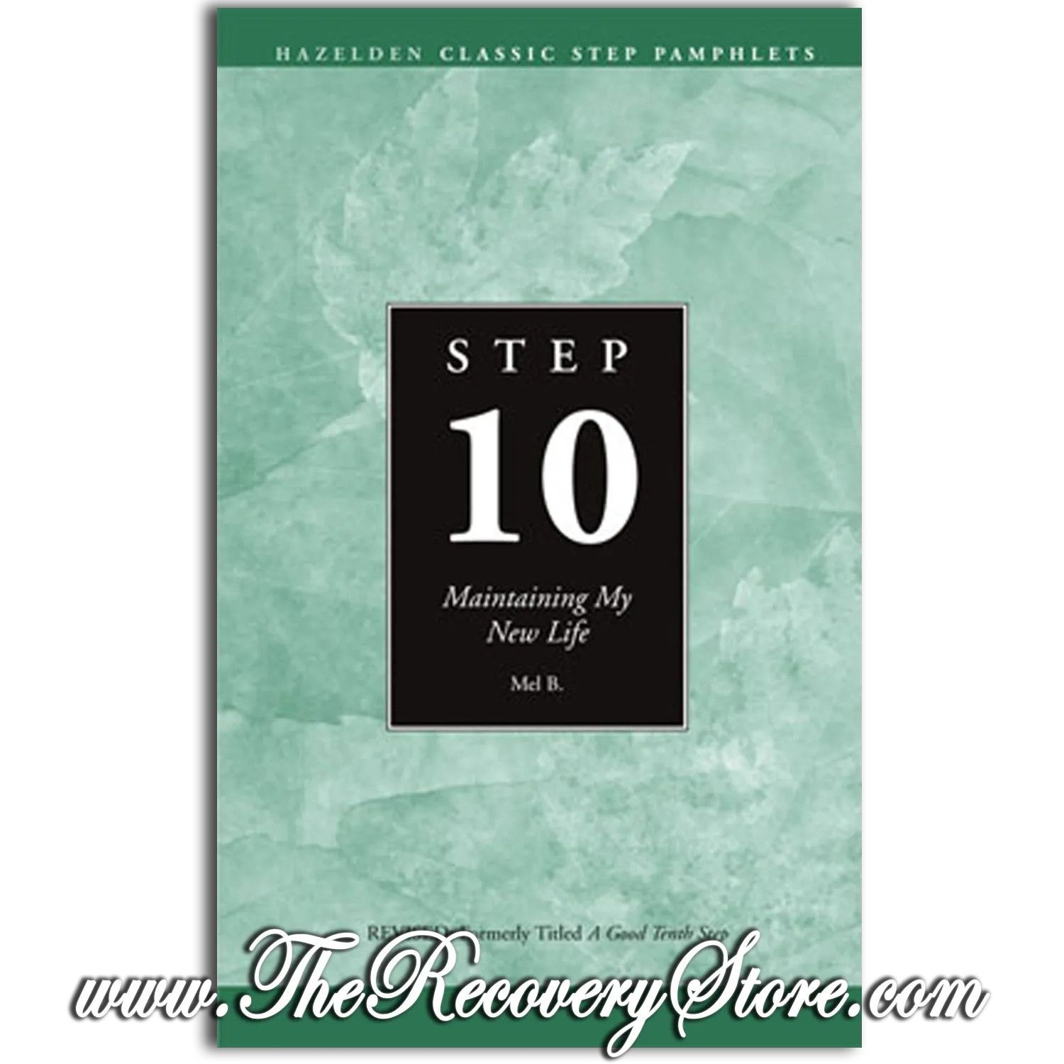 Pamphlet - Step 10: Maintaining My New Life