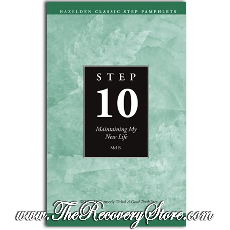 Pamphlet - Step 10: Maintaining My New Life