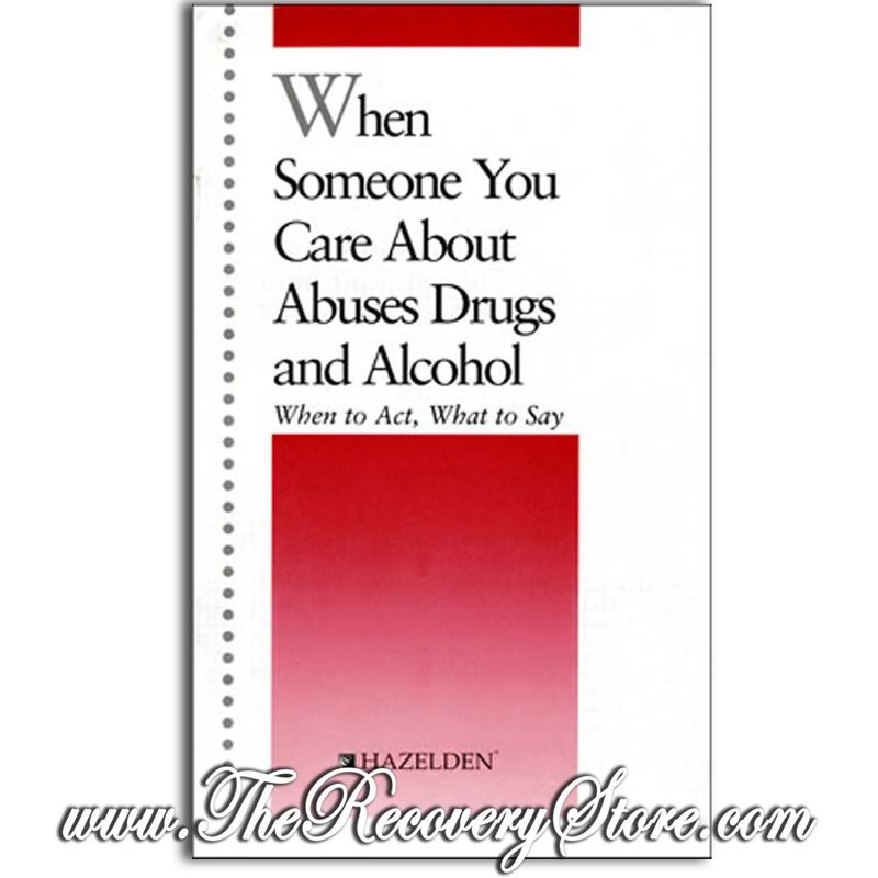 Pamphlet - When Someone You Care About Abuses Drugs and Alcohol