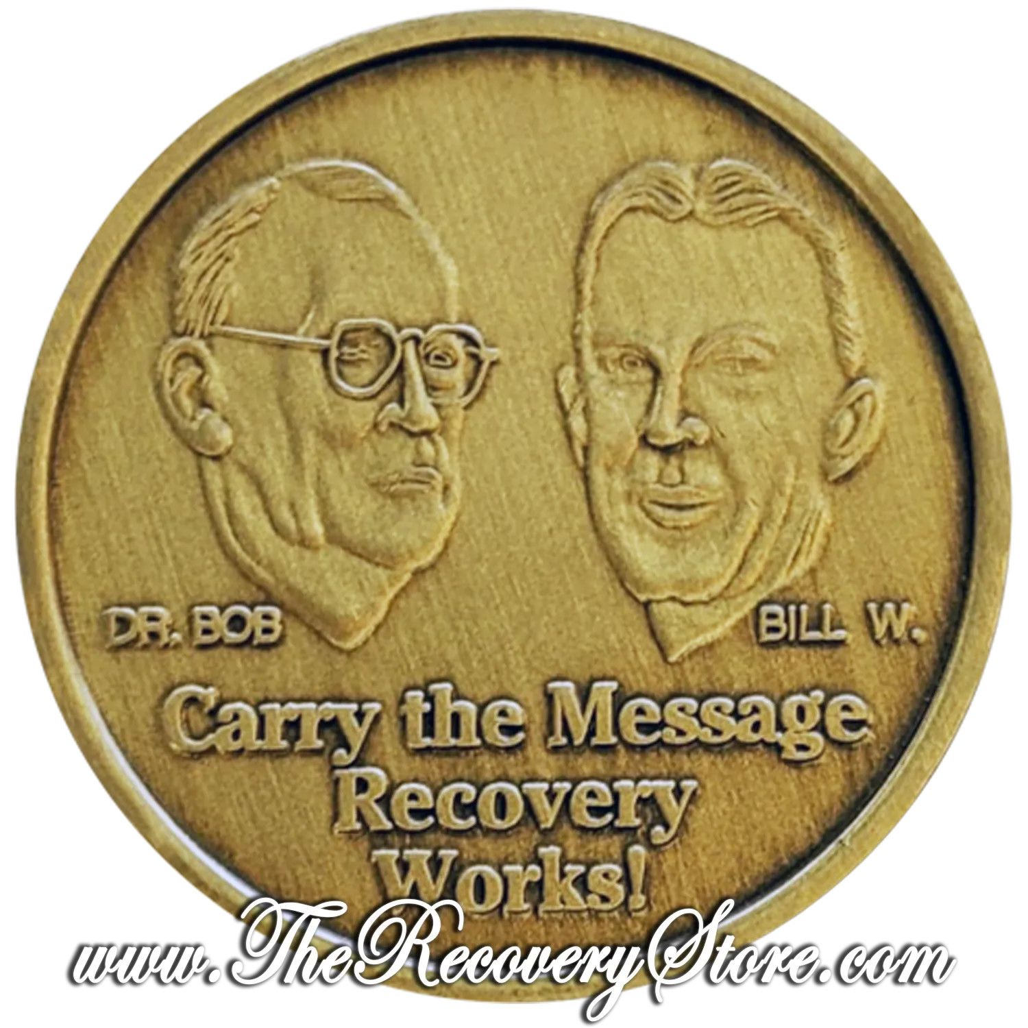 Bronze Affirmation Medallion - Bill &amp; Bob - Carry The Message - Not The Mess