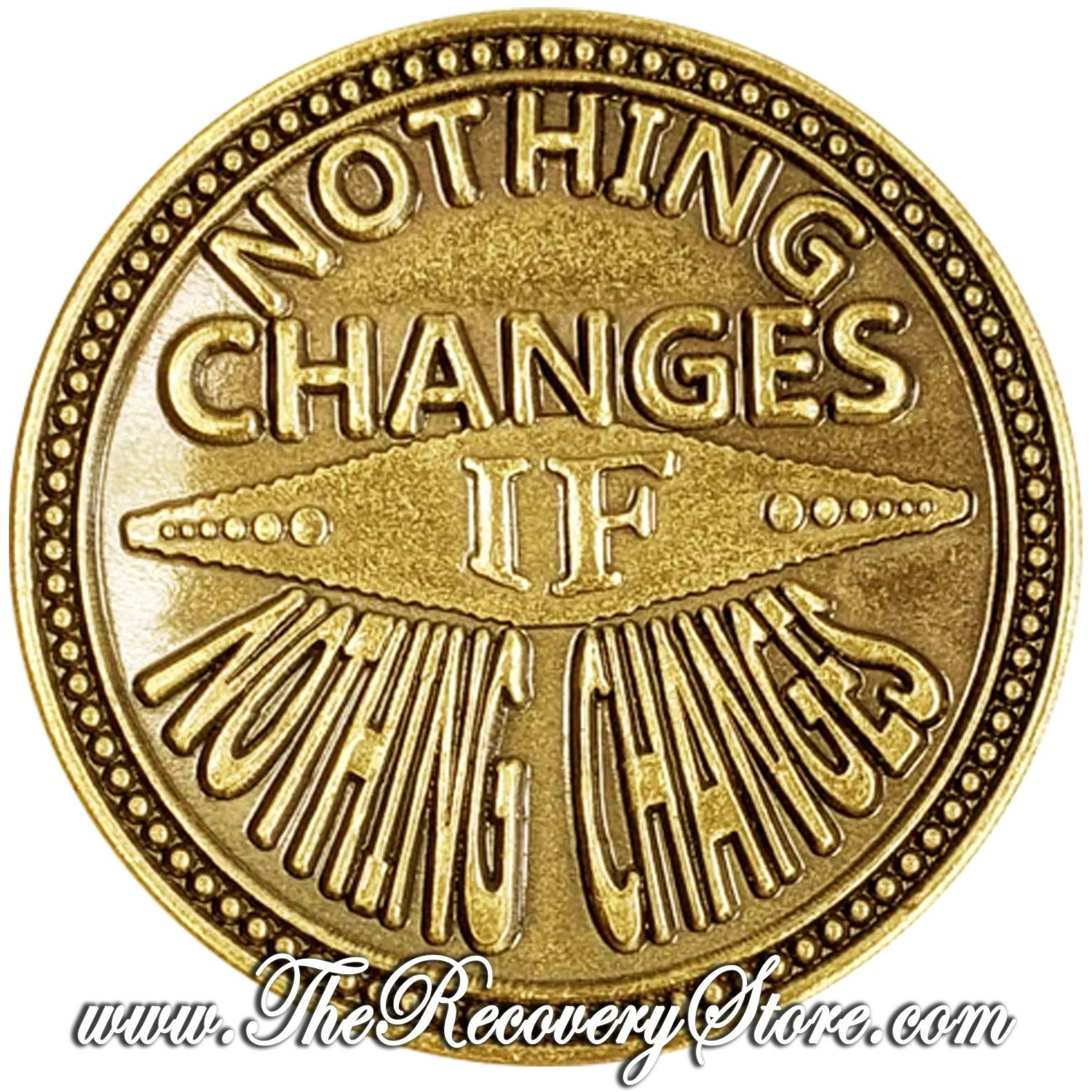 Bronze Affirmation Medallion -  Nothing Changes If Nothing Changes