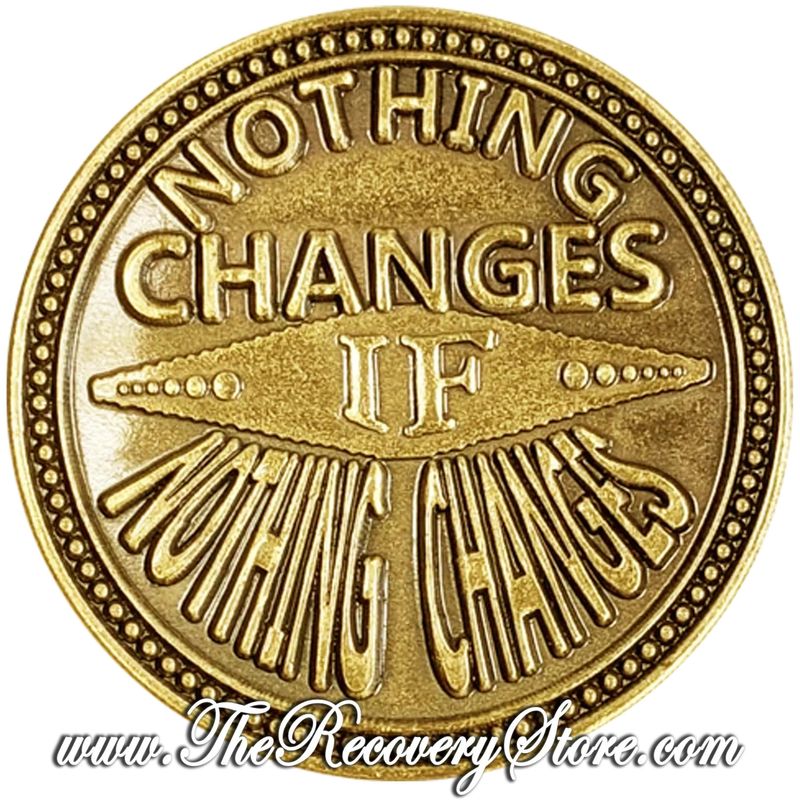 Bronze Affirmation Medallion -  Nothing Changes If Nothing Changes