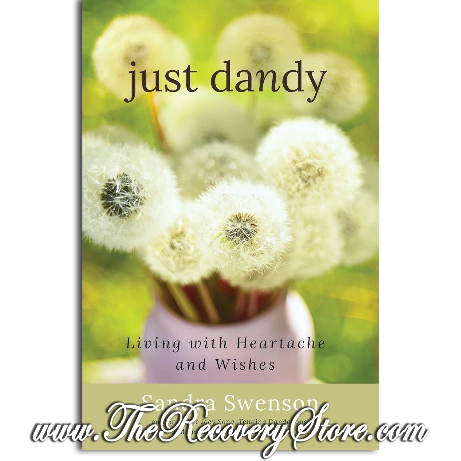 Just Dandy: Living with Heartache and Wishes