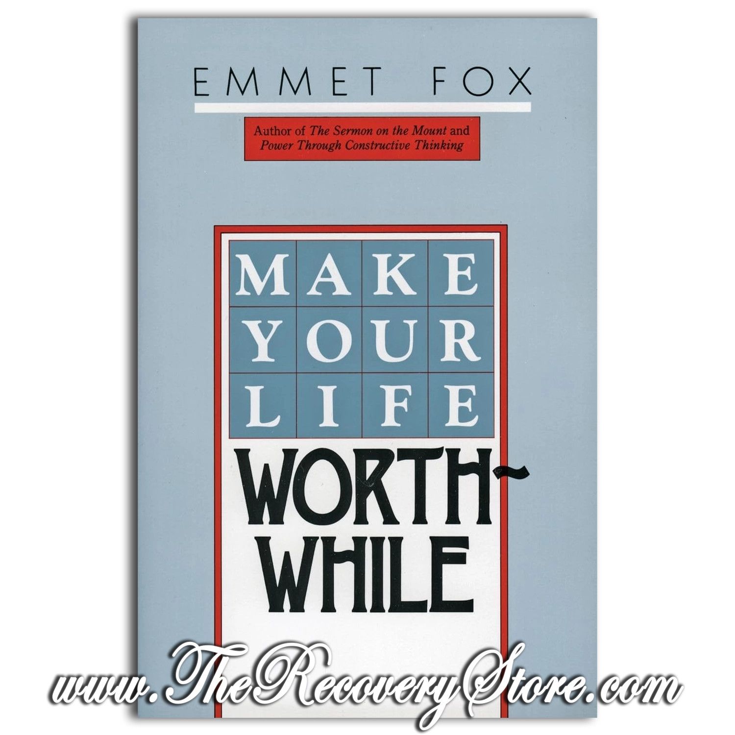 Make Your LIfe Worthwhile - Emmet Fox
