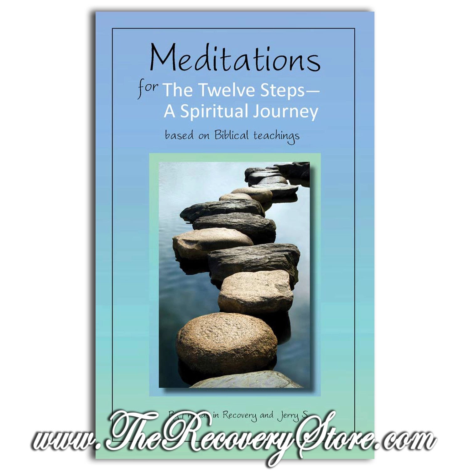 Meditations for the Twelve Steps: A Spiritual Journey