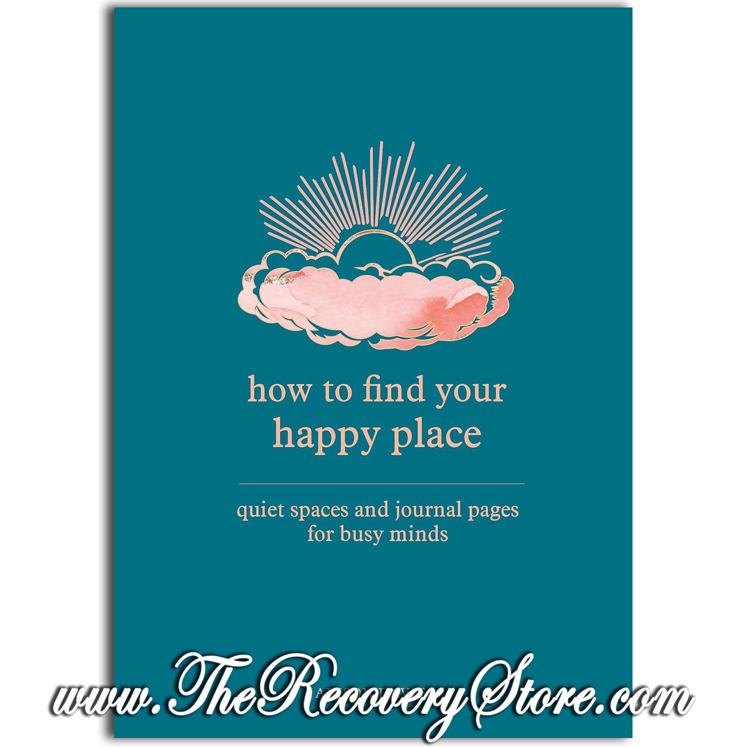 Journal - How To Find Your Happy Place: Quiet Spaces and Journal Pages