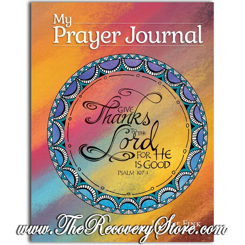 Journal - My Prayer - Give Thanks To the Lord