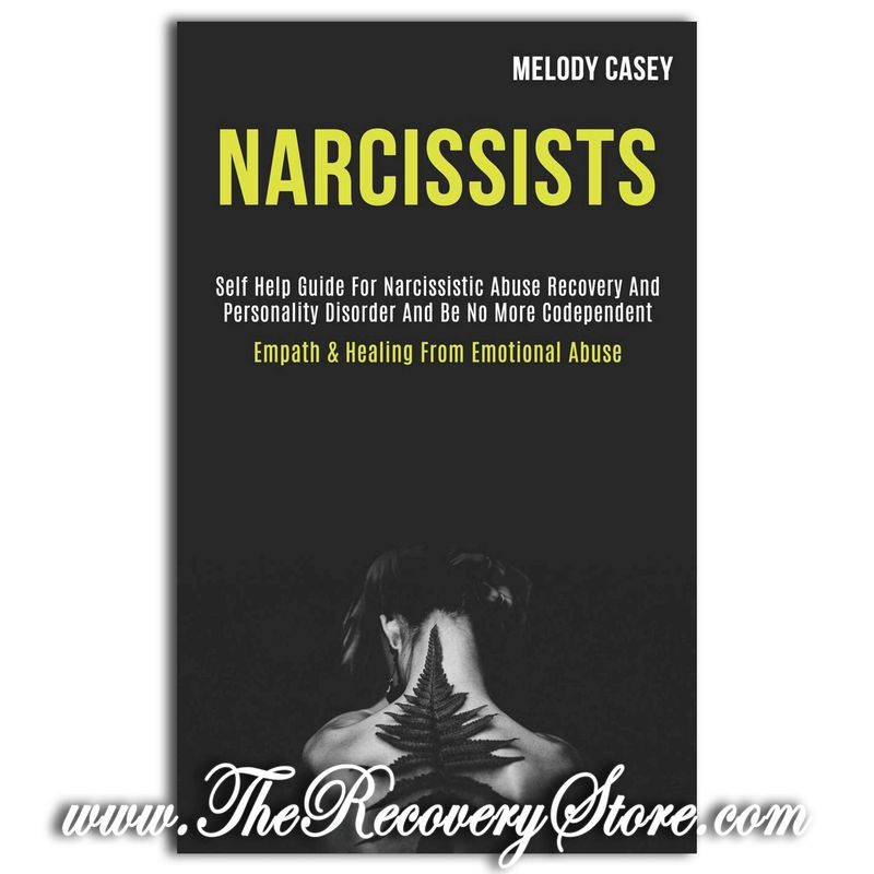 Narcissists: Self Help Guide for Narcissistic Abuse