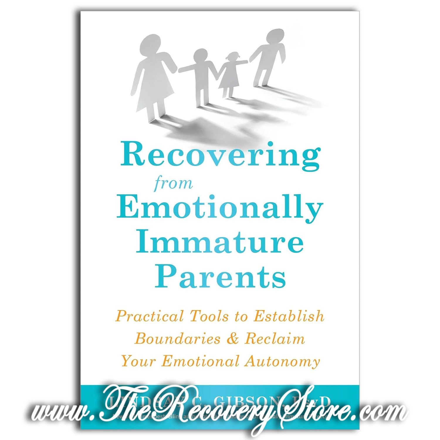 Recovering from Emotionally Immature Parents