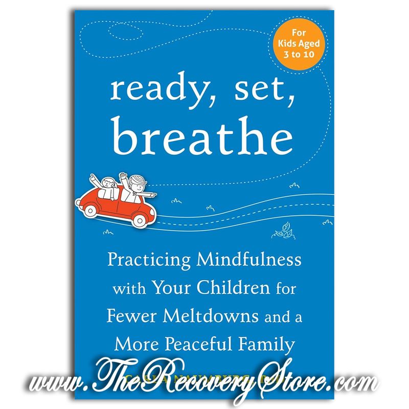 Ready, Set, Breathe - Practicing Mindfulness With Your Children