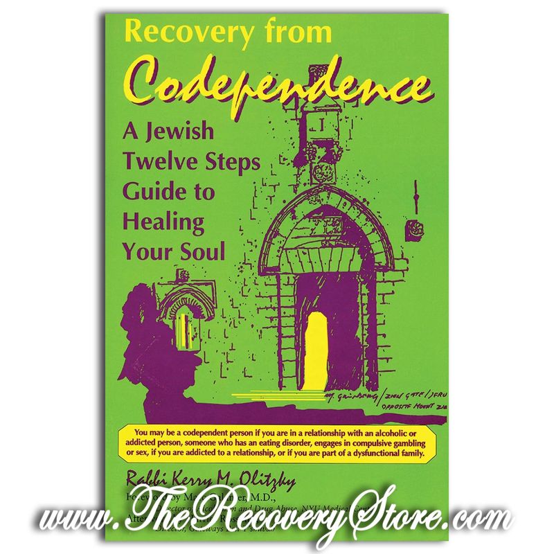 Recovery from Codependence: A Jewish Twelve Steps