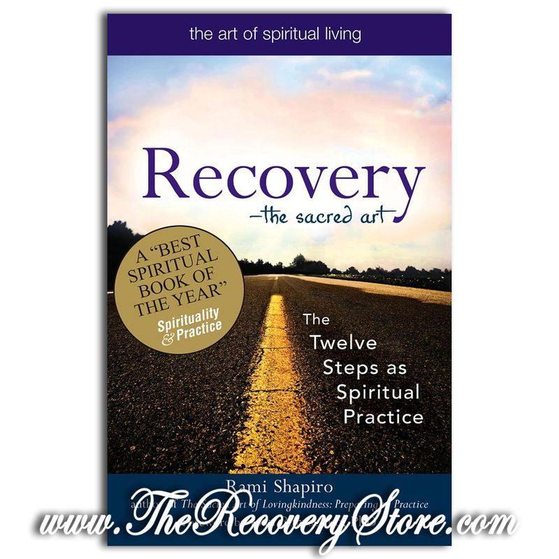 Recovery - The Sacred Art: The Twelve Steps