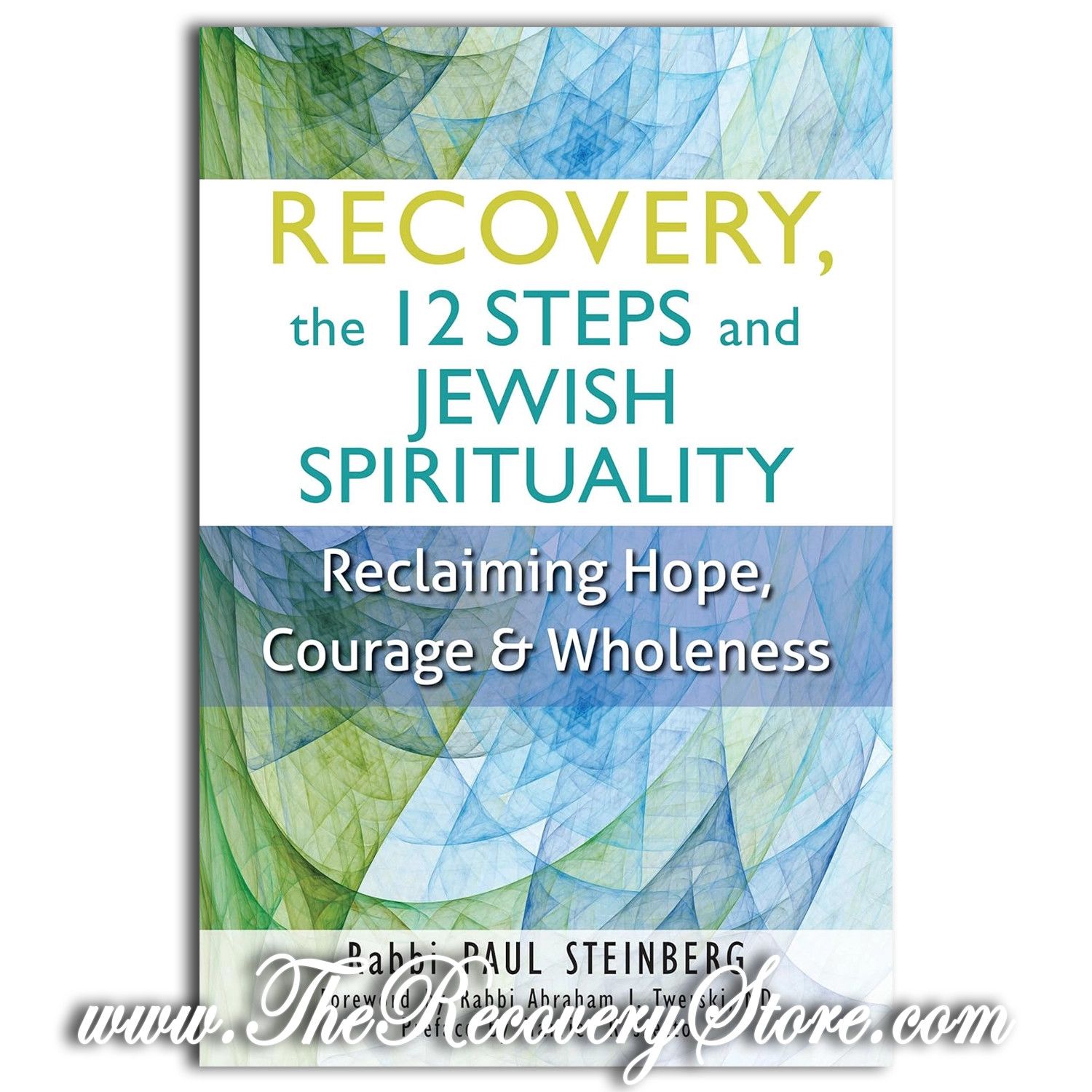 Recovery, the 12 Steps and Jewish Spirituality