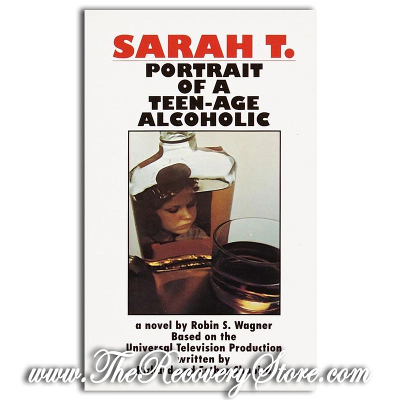Sarah T.: Portrait of a Teenage Alcoholic