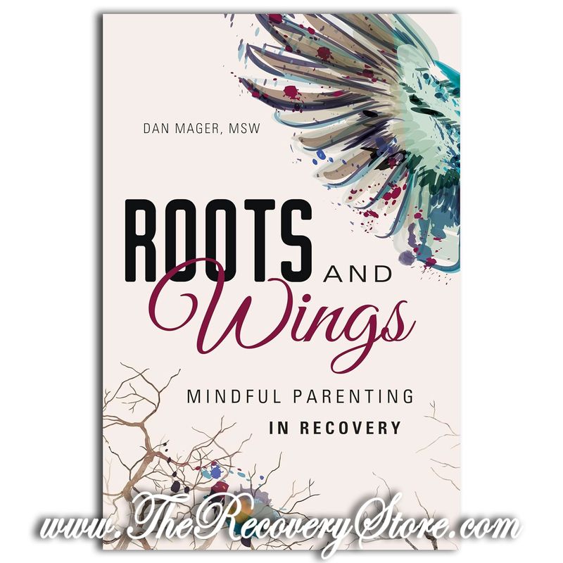 Roots and Wings - Mindful Parenting in Recovery