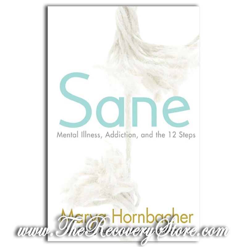 Sane: Mental Illness, Addiction, and the 12 Steps