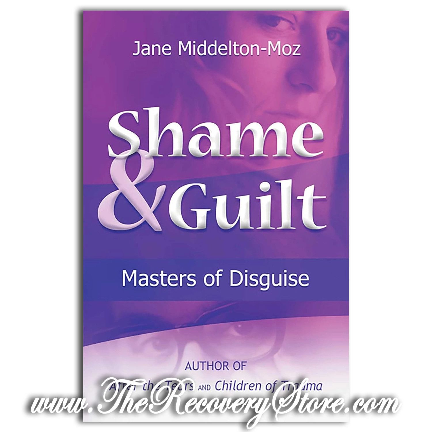 Shame &amp; Guilt: Masters of Disguise
