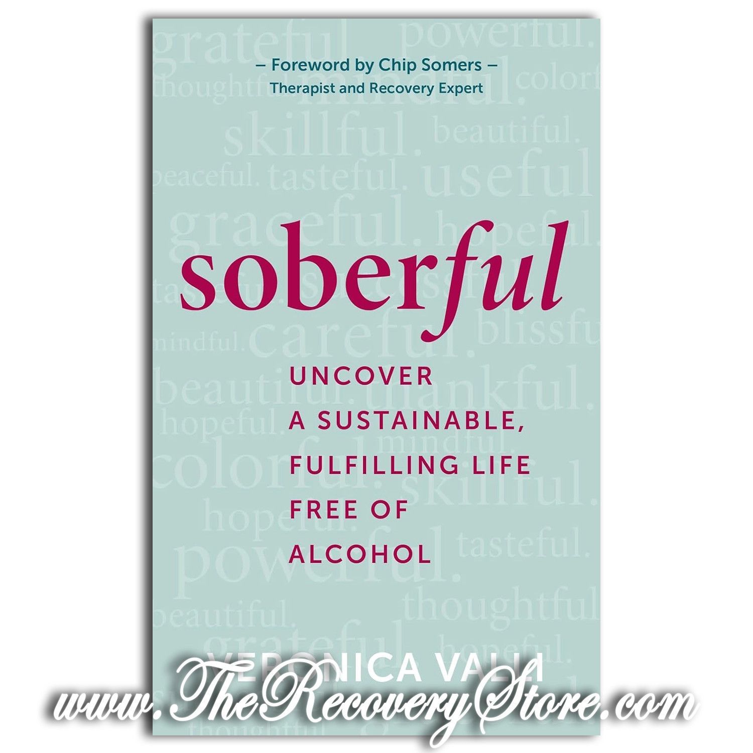 Soberful: Uncover a Sustainable, Fulfilling Life Free Of Alcohol